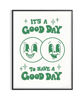 It Is A Good To Have Day Groovy Poster Découvrez la collection