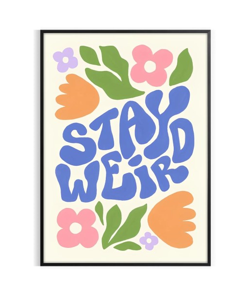 Stay Weird Groovy Poster rembourrage situé sous