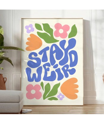 Stay Weird Groovy Poster rembourrage situé sous